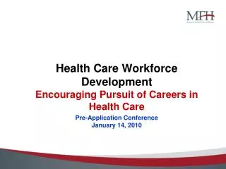 Health Care Workforce Development Encouraging Pursuit of Careers in Health Care