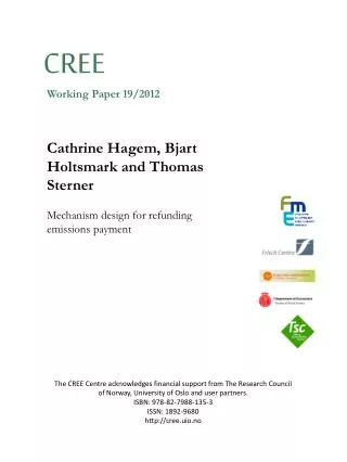 Cathrine Hagem , Bjart Holtsmark and Thomas Sterner Mechanism design for refunding