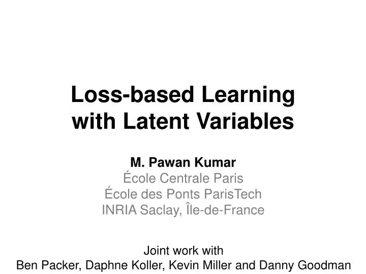 loss based learning with latent variables