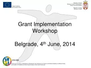 Grant Implementation Workshop Belgrade, 4 th June, 2014