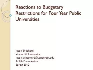 Reactions to Budgetary Restrictions for Four Year Public Universities