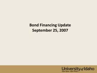 Bond Financing Update September 25, 2007