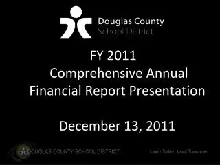FY 2011 Comprehensive Annual Financial Report Presentation December 13, 2011
