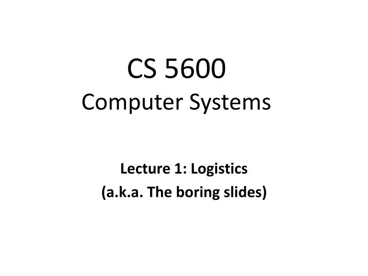 cs 5600 computer systems