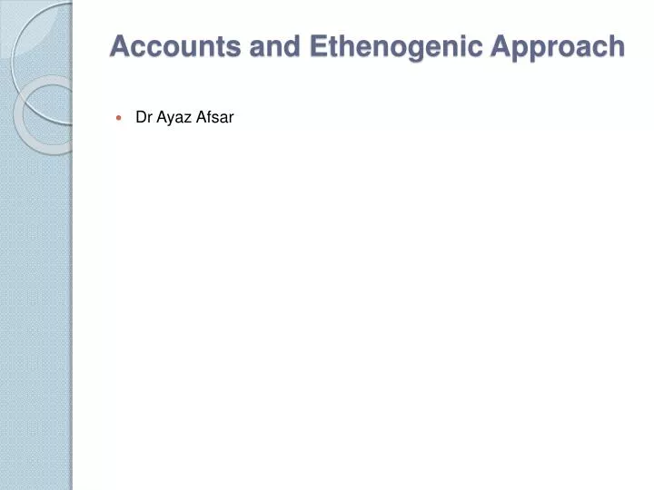 accounts and ethenogenic approach