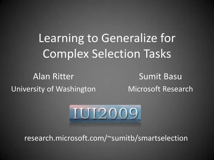 learning to generalize for complex selection tasks
