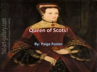 Queen of Scots!