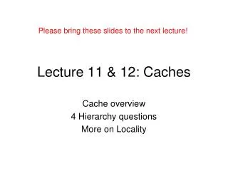 Lecture 11 &amp; 12: Caches