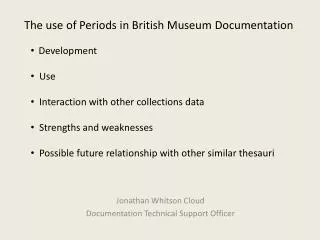 The use of Periods in British Museum Documentation
