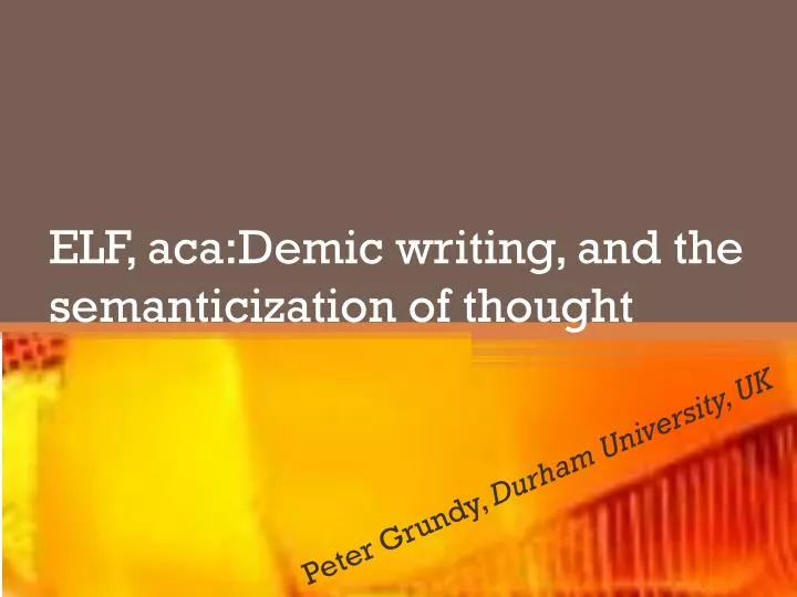 elf aca demic writing and the semanticization of thought