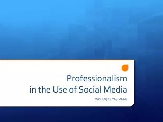 Professionalism in the Use of Social Media