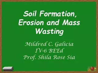 Soil Formation, Erosion and Mass Wasting