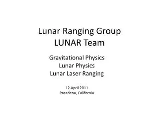 Lunar Ranging Group LUNAR Team