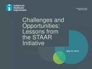 Challenges and Opportunities: Lessons from the STAAR Initiative