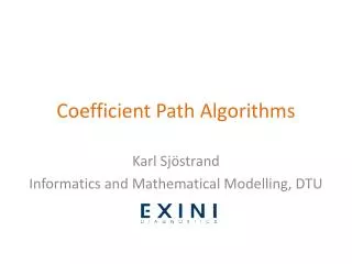 Coefficient Path Algorithms