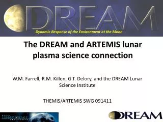 The DREAM and ARTEMIS lunar plasma science connection