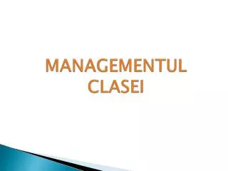 MANAGEMENTUL CLASEI