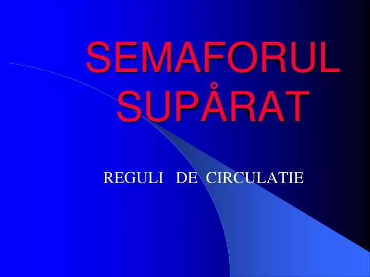 semaforul sup rat