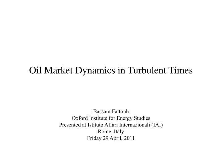 oil market dynamics in turbulent times
