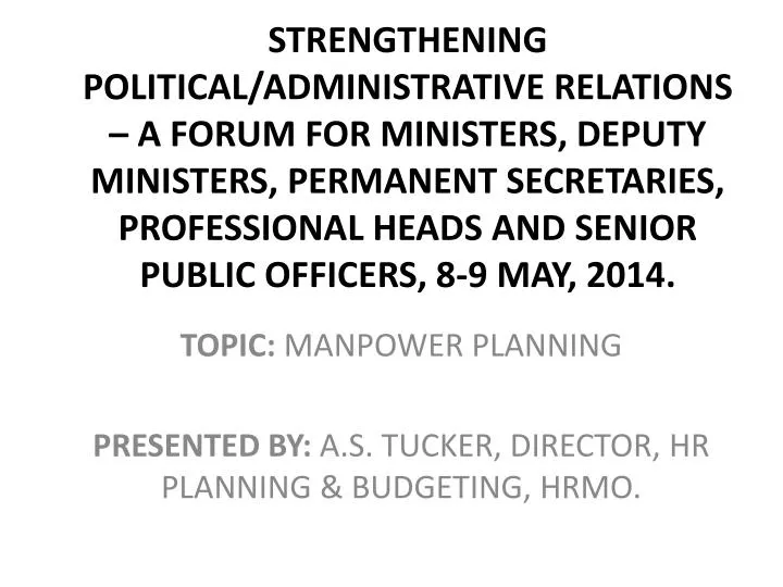 topic manpower planning presented by a s tucker director hr planning budgeting hrmo