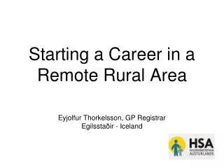 Starting a Career in a Remote Rural Area