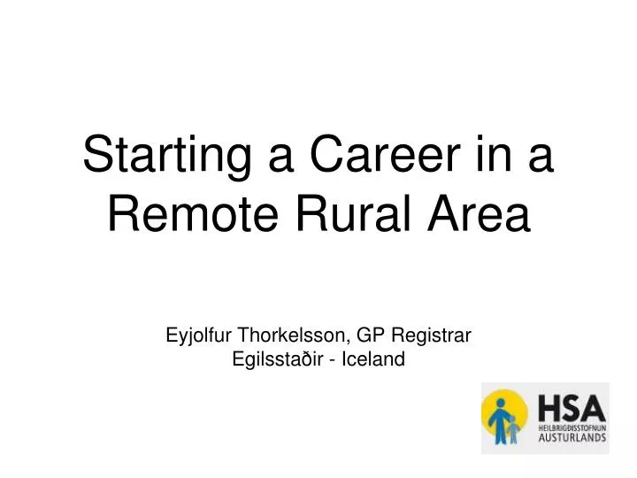 starting a career in a remote rural area