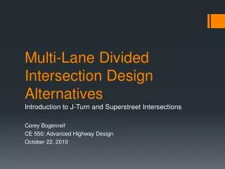 Multi-Lane Divided Intersection Design Alternatives