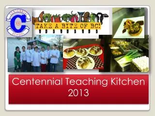 Centennial Teaching Kitchen 2013