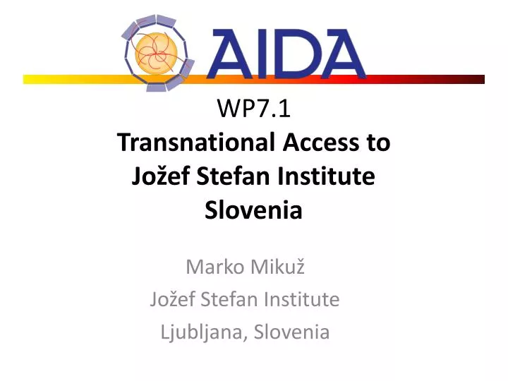wp7 1 transnational access to jo ef stefan institute slovenia