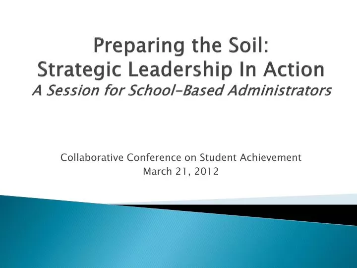 preparing the soil strategic leadership in action a session for school based administrators
