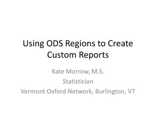 Using ODS Regions to Create Custom Reports