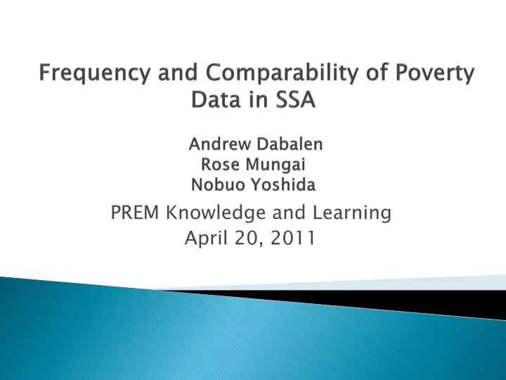 frequency and comparability of poverty data in ssa andrew dabalen rose mungai nobuo yoshida