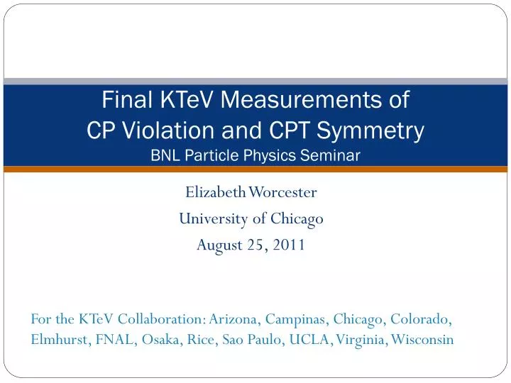 final ktev measurements o f cp violation and cpt symmetry bnl particle physics seminar
