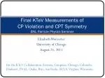 Final KTeV Measurements o f CP Violation and CPT Symmetry BNL Particle Physics Seminar