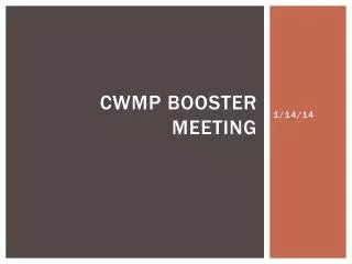 CWMP Booster meeting