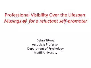 Professional Visibility Over the Lifespan: Musings of for a reluctant self-promoter