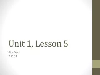 Unit 1, Lesson 5