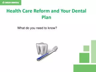 Health Care Reform and Your Dental Plan