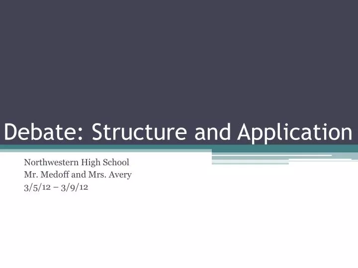 debate structure and application