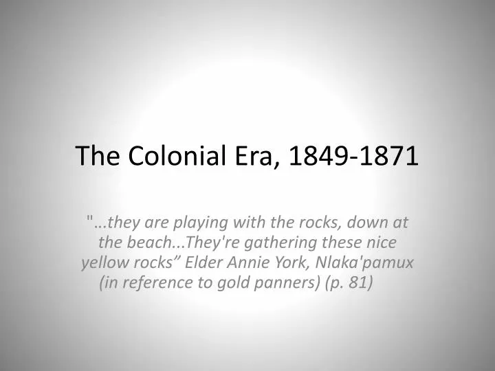 the colonial era 1849 1871