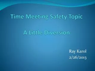 Time Meeting Safety Topic A Little Diversion