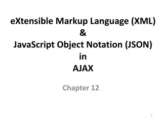 eXtensible Markup Language (XML) &amp; JavaScript Object Notation (JSON) in AJAX