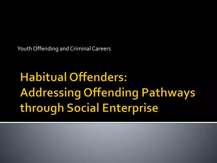 youth offending and criminal careers