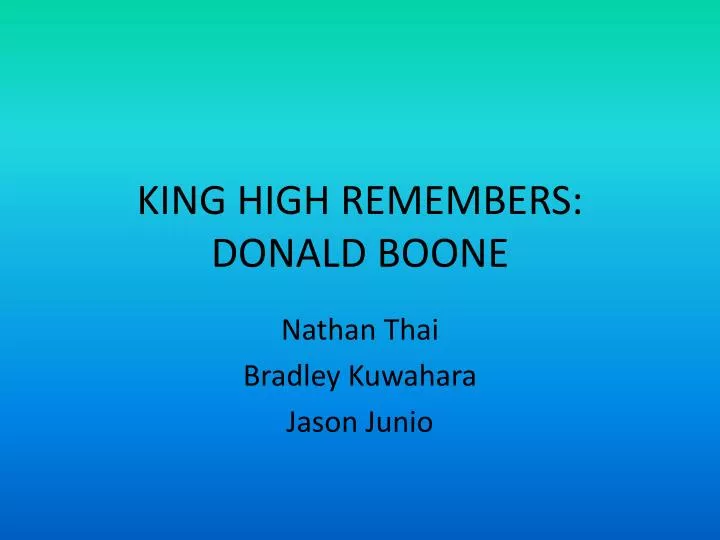 king high remembers donald boone