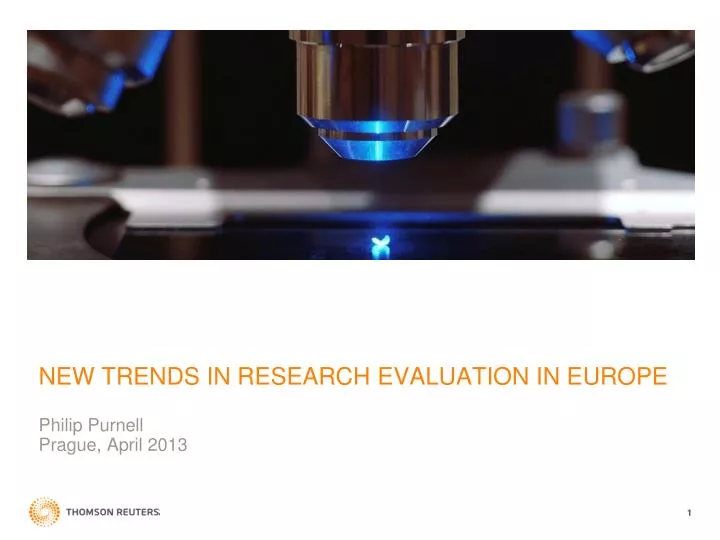 new trends in research evaluation in europe philip purnell prague april 2013