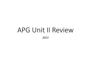 APG Unit II Review