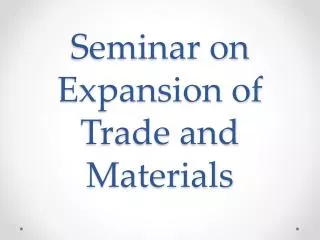 Seminar on Expansion of Trade and Materials