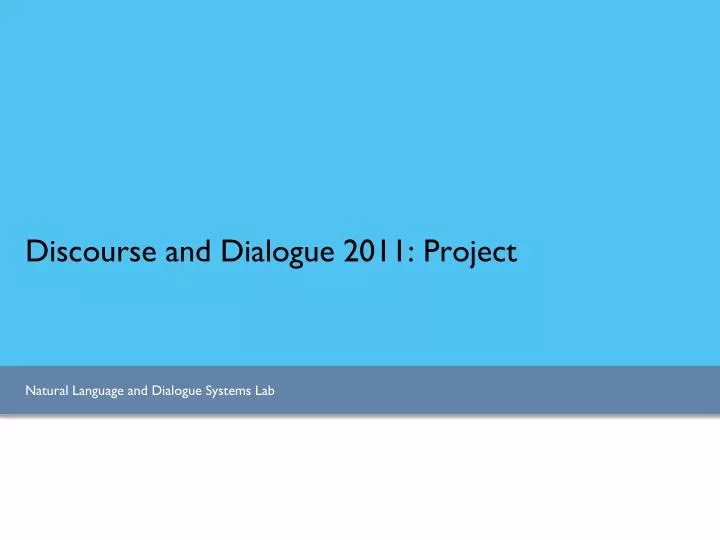 discourse and dialogue 2011 project
