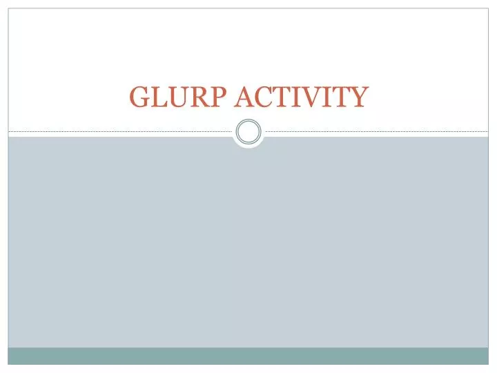 glurp activity