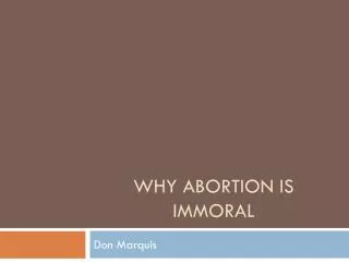 Why Abortion is Immoral